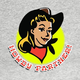 Howdy Partner! Cowgirl T-Shirt